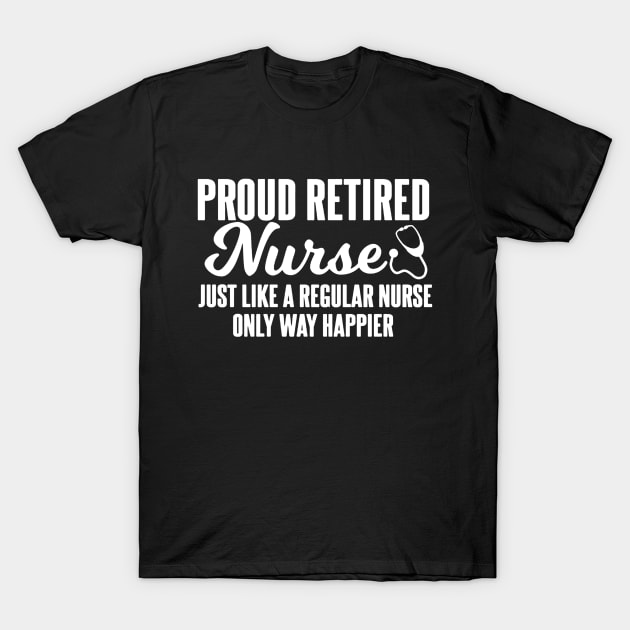 proud retired nurse T-Shirt by tirani16